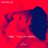 Be Your Girl By Mad One – Devine Uk Label